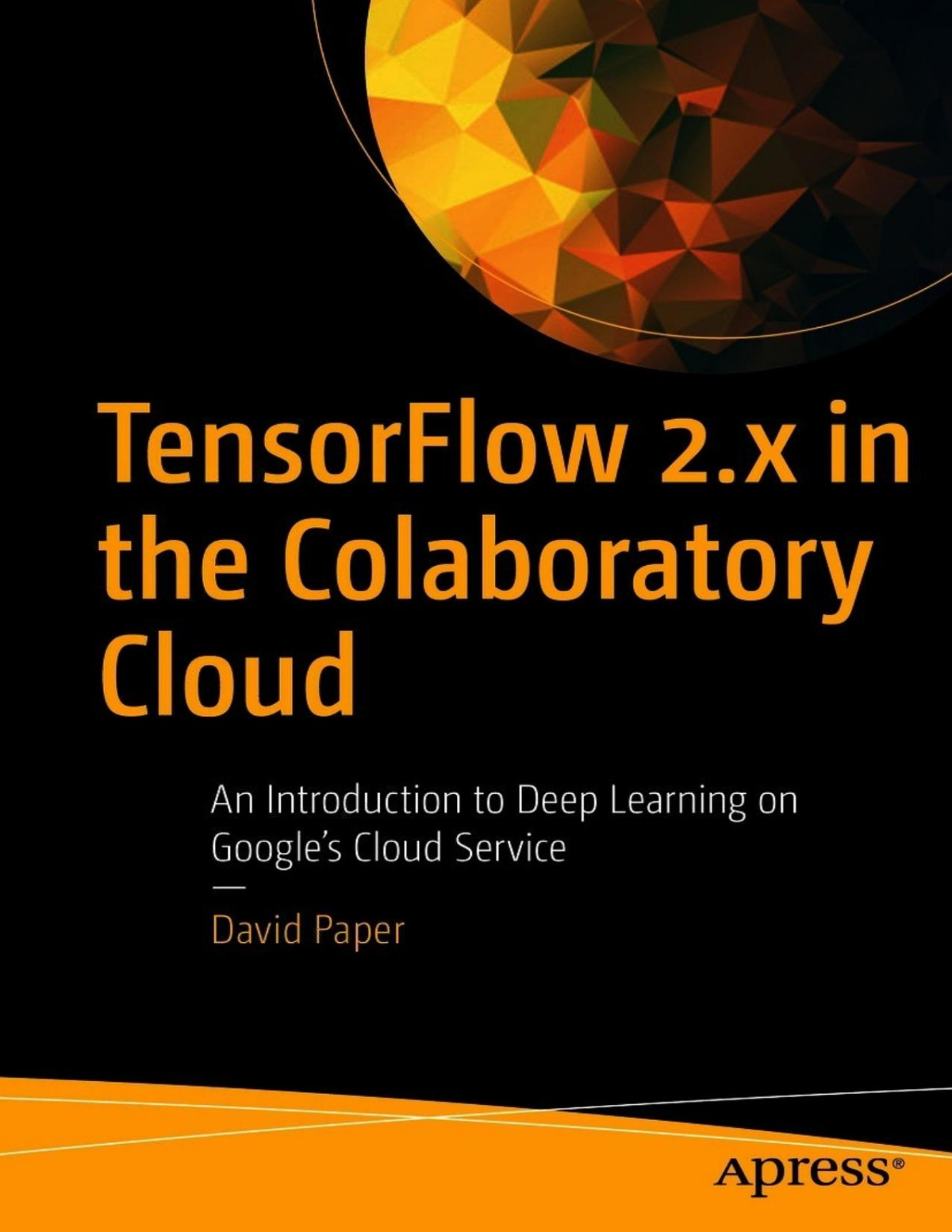 Tensorflow 2x In The Colaboratory Cloud 1 Converted David Paper
