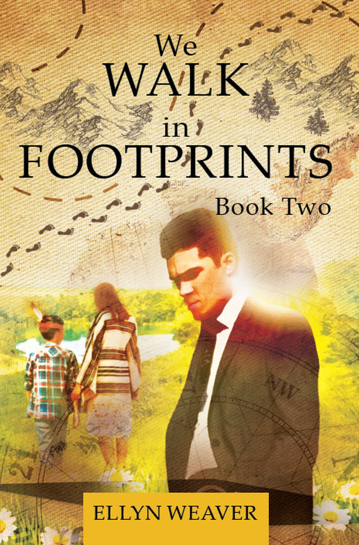 We Walk In Footprints Ellyn Weaver