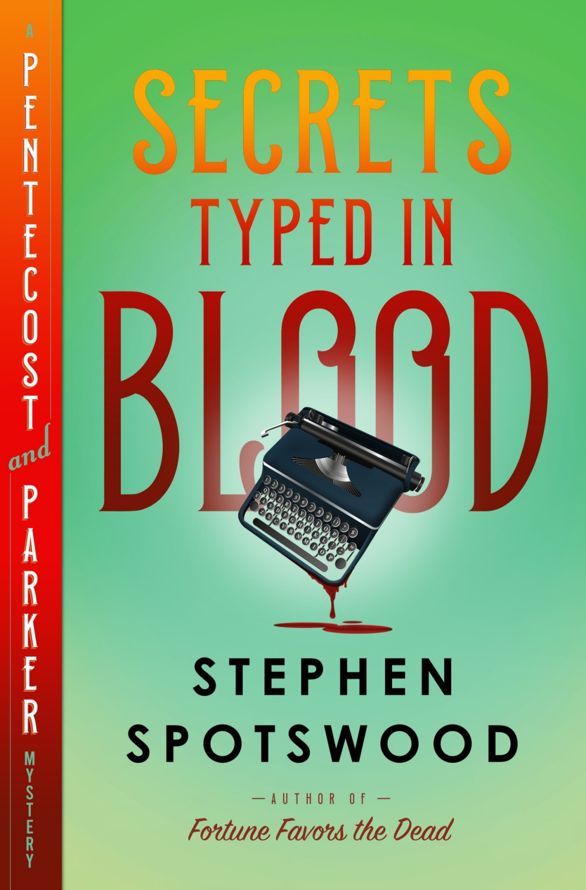 Secrets Typed In Blood A Pentecost And Parker Mystery Stephen Spotswood