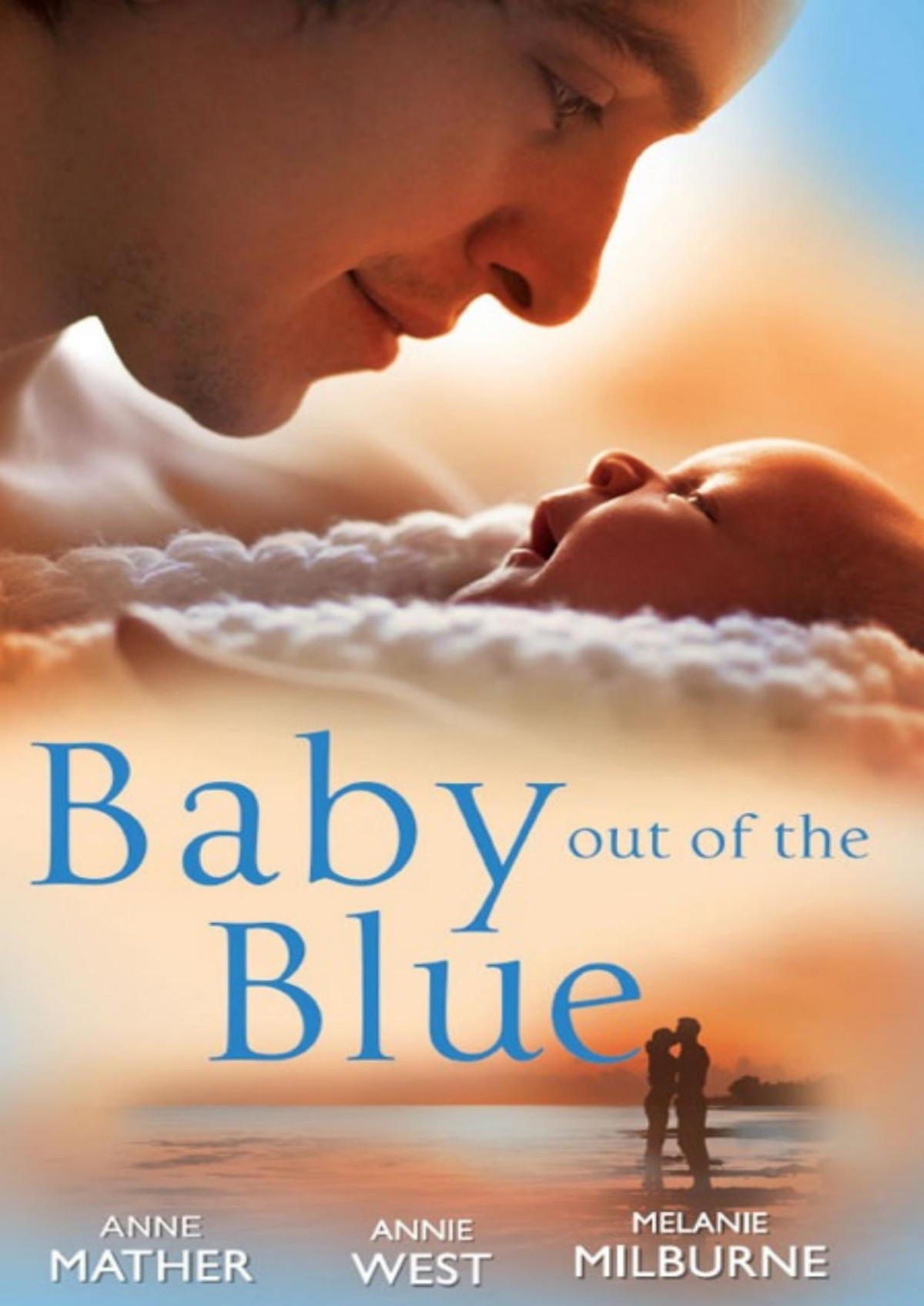 Baby Out Of The Blue Anne Mather Annie West Melanie Milburne