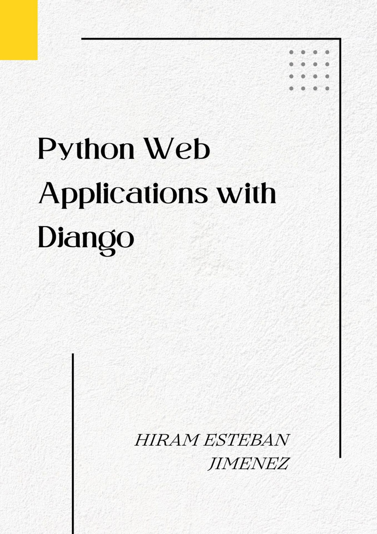 Python Web Applications With Django Build Powerful And Reliable Python Web Applications With Examples And Projects Smadbeck