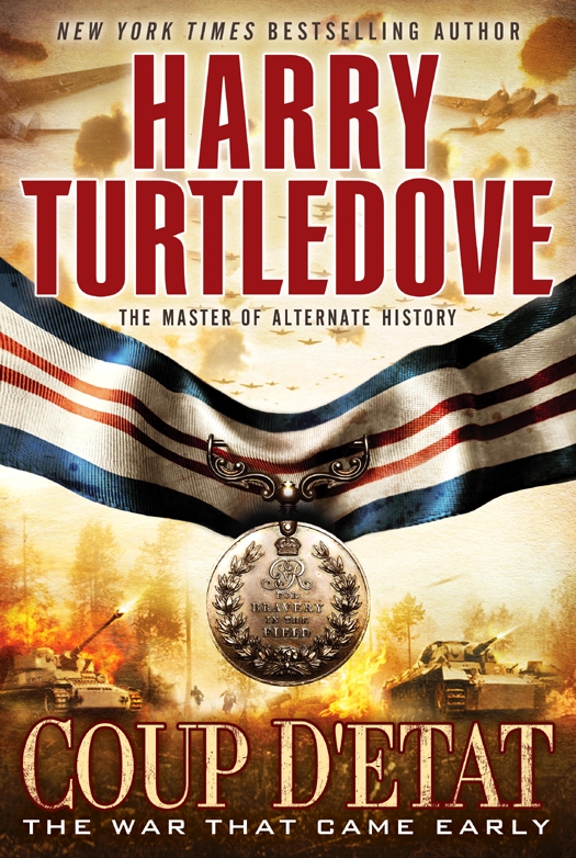 Turtledove Harry The War That Came Early 04 Coup Detat Turtledove