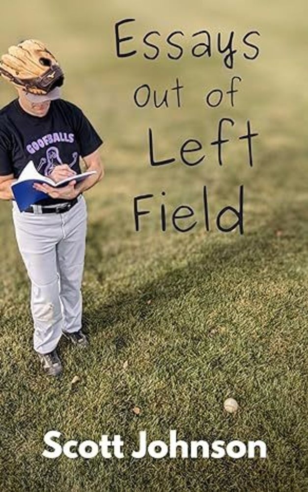 Essays Out Of Left Field Sample Scott T Johnson