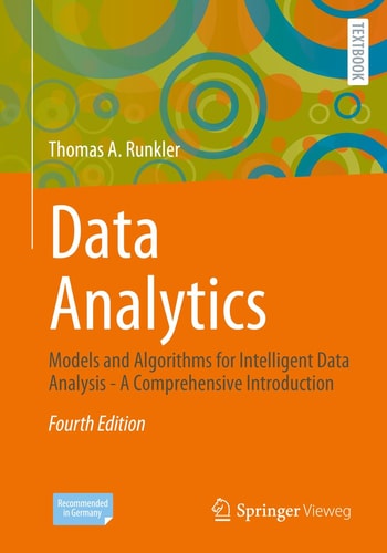 Data Analytics Models And Algorithms For Intelligent Data Analysis A Comprehensive Introduction 4th Edition 2024th Edition Thomas A Runkler