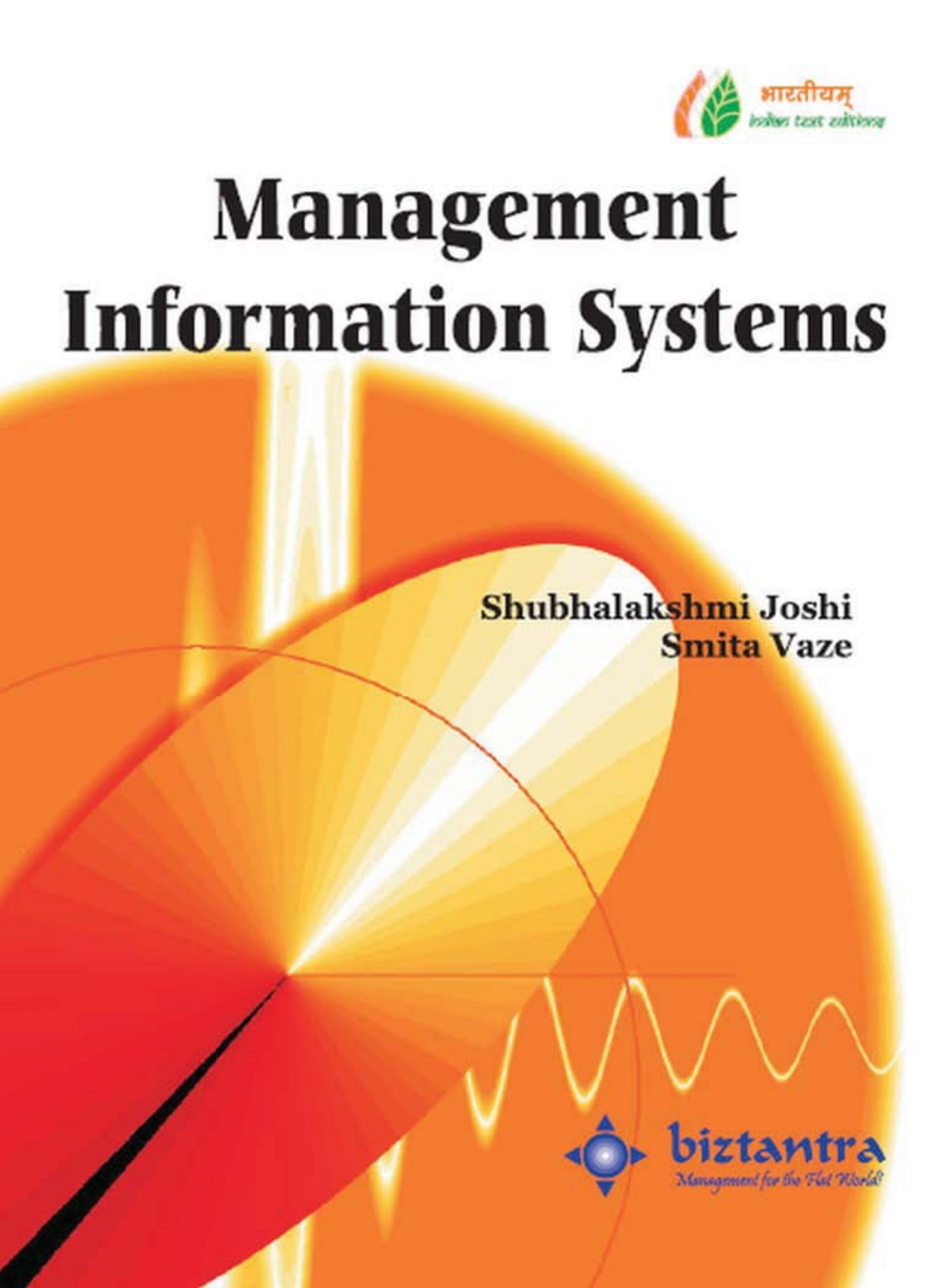 Management Information Systems Shubhalakshmi Joshi Smita Vaze