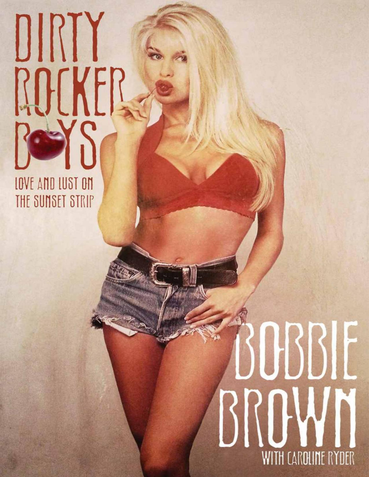 Dirty Rocker Boys Bobbie Brown Caroline Ryder