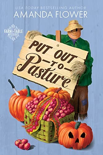 Farm To Table Mystery 2 Put Out To Pasture Amanda Flower