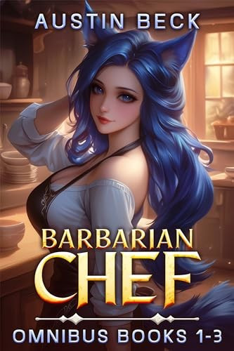 Barbarian Chef Boxset Omnibus Books 13 Austin Beck