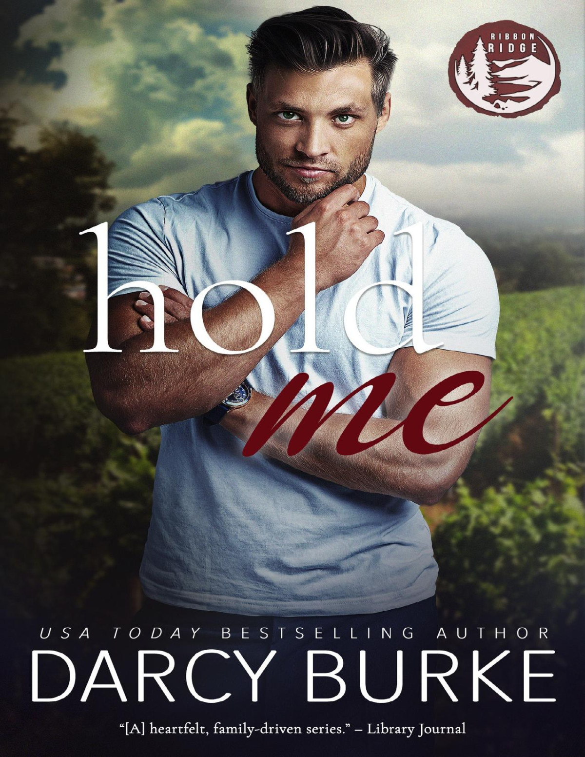 Hold Me Ribbon Ridge Book 7 Darcy Burke