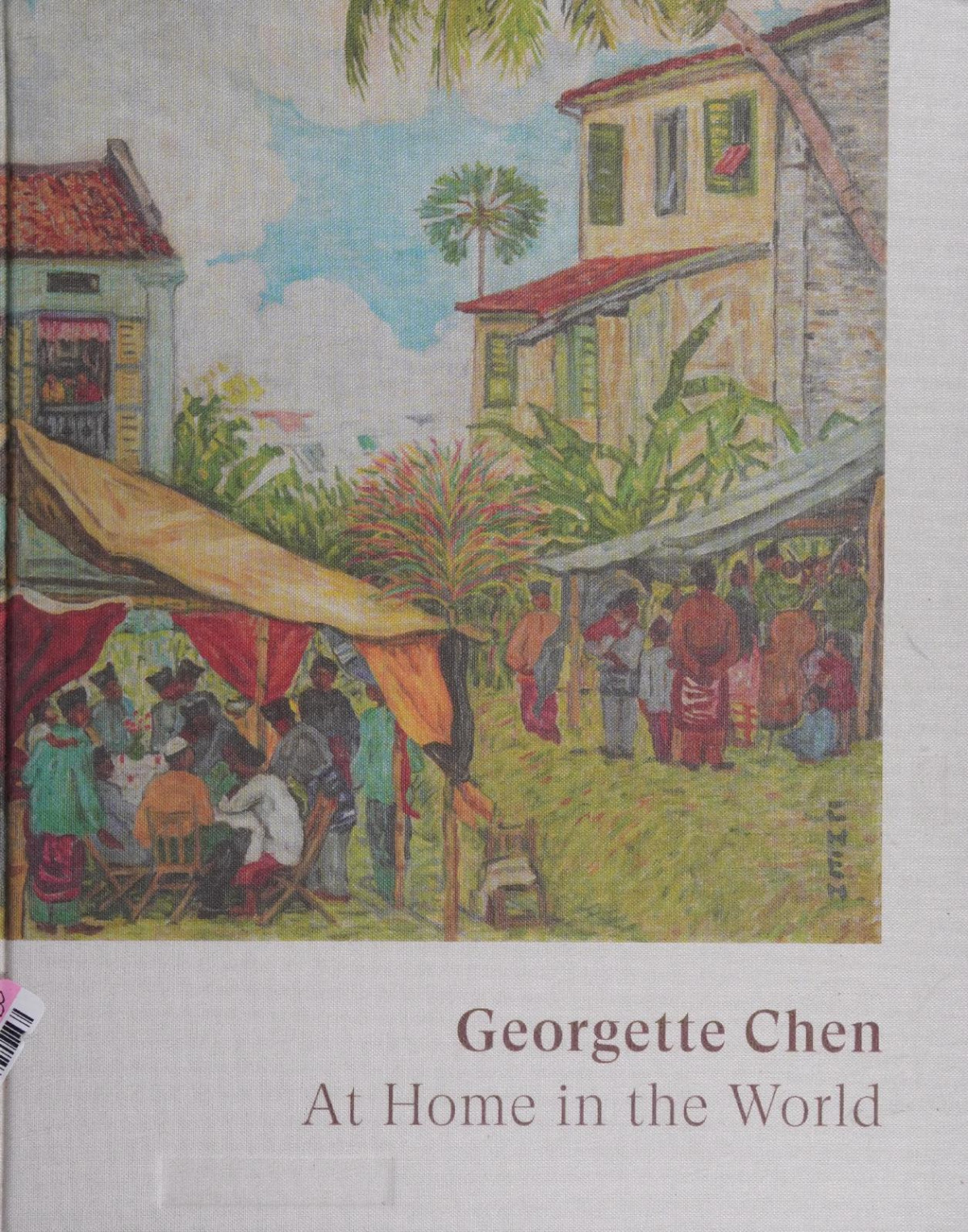 Georgette Chen At Home In The World Russell Storer Ed