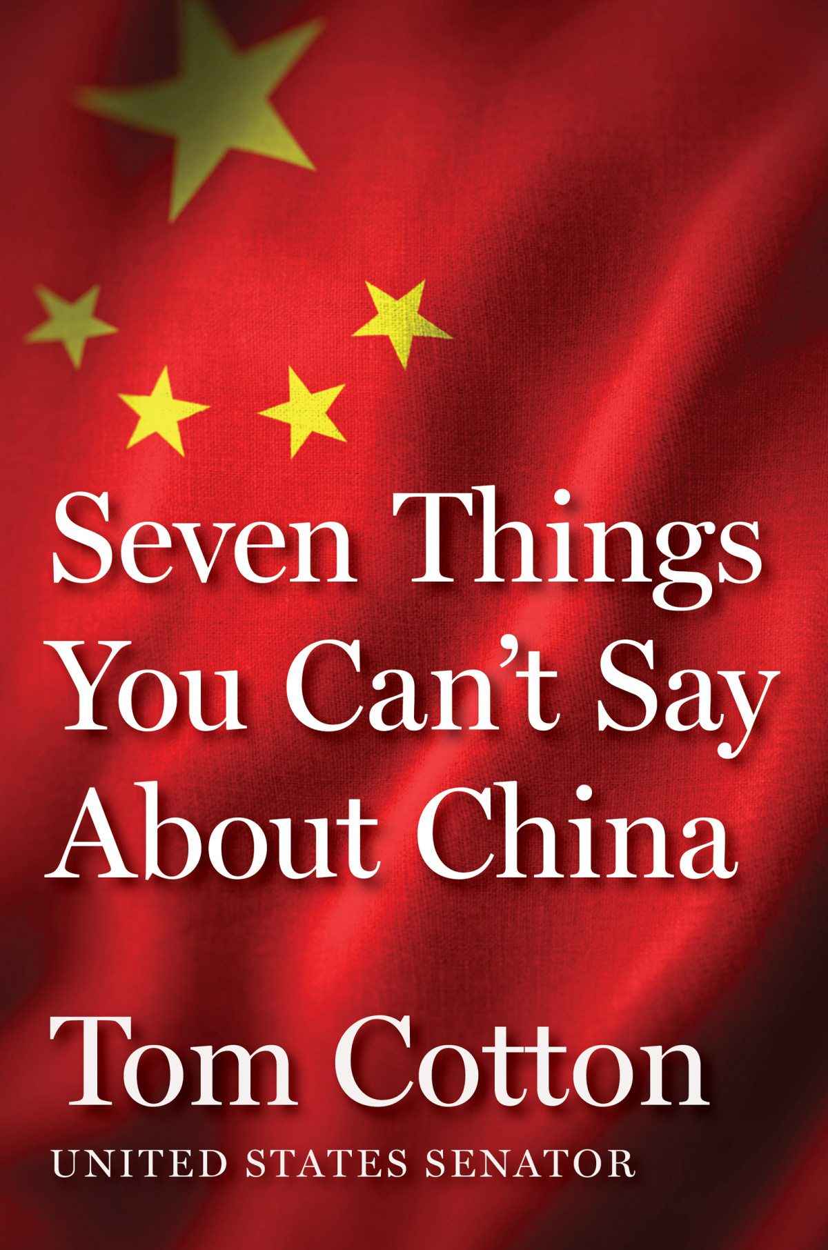 Seven Things You Cant Say About China Tom Cotton