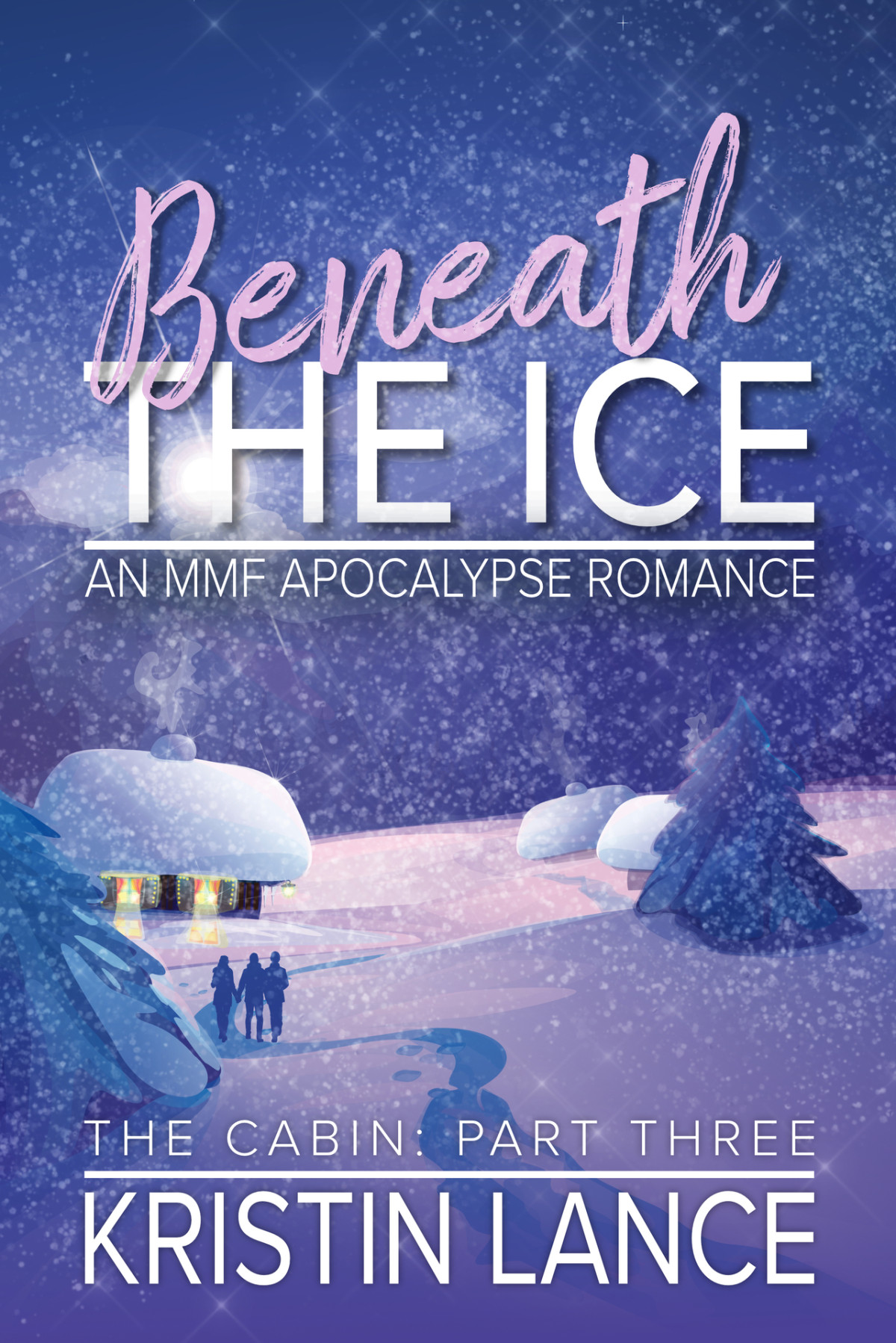 Beneath The Ice An Mmf Apocalypse Romance Kristin Lance
