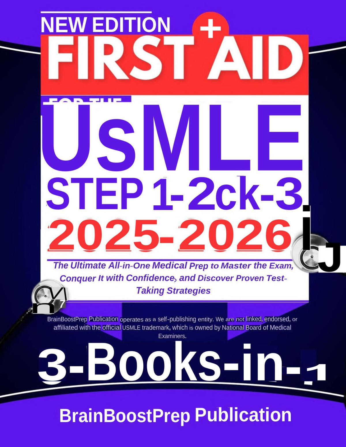 First Aid For The Usmle Step 1 2 Ck And 3 20252026 Brainboostprep Publication