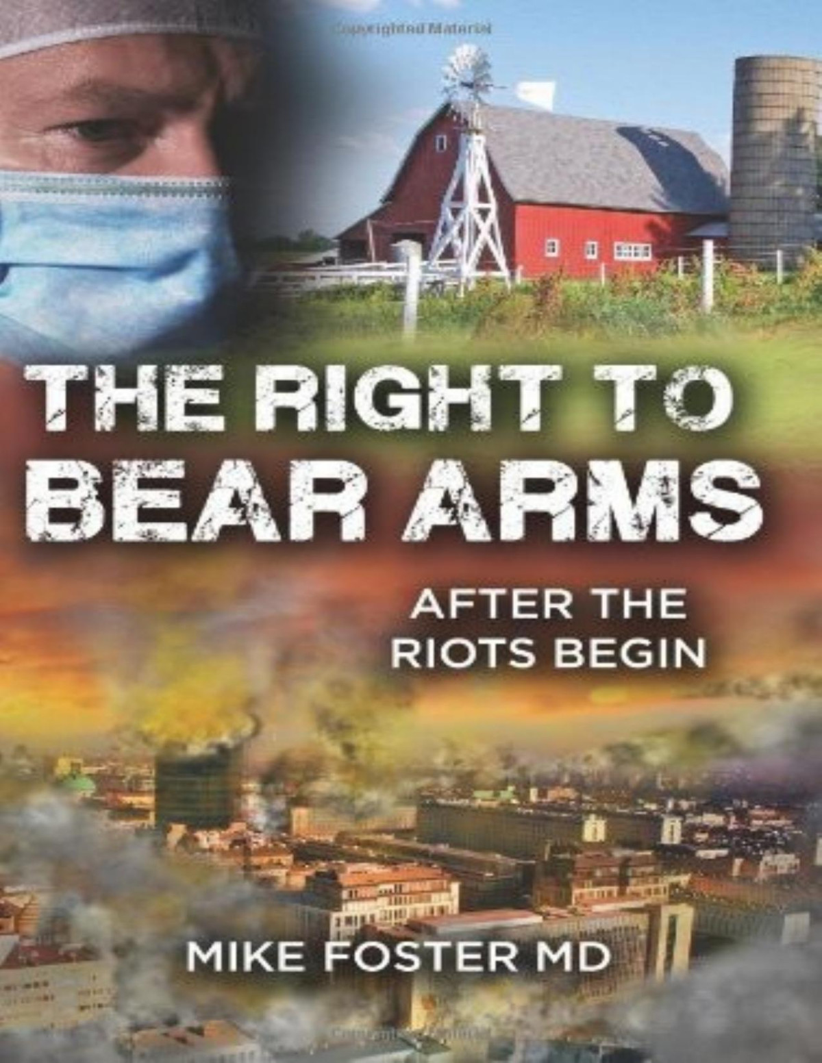 The Right To Bear Arms After The Riots Begin Mike Foster M D