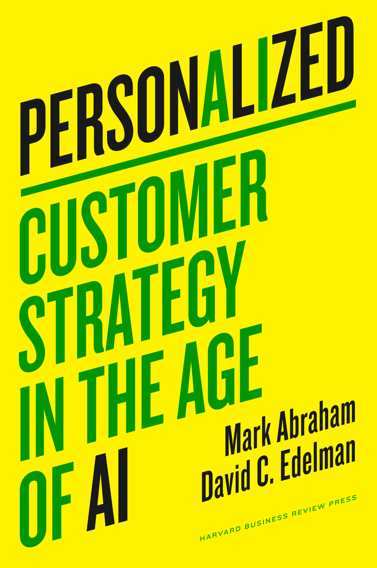 Personalized Customer Strategy In The Age Of Ai Mark Abraham