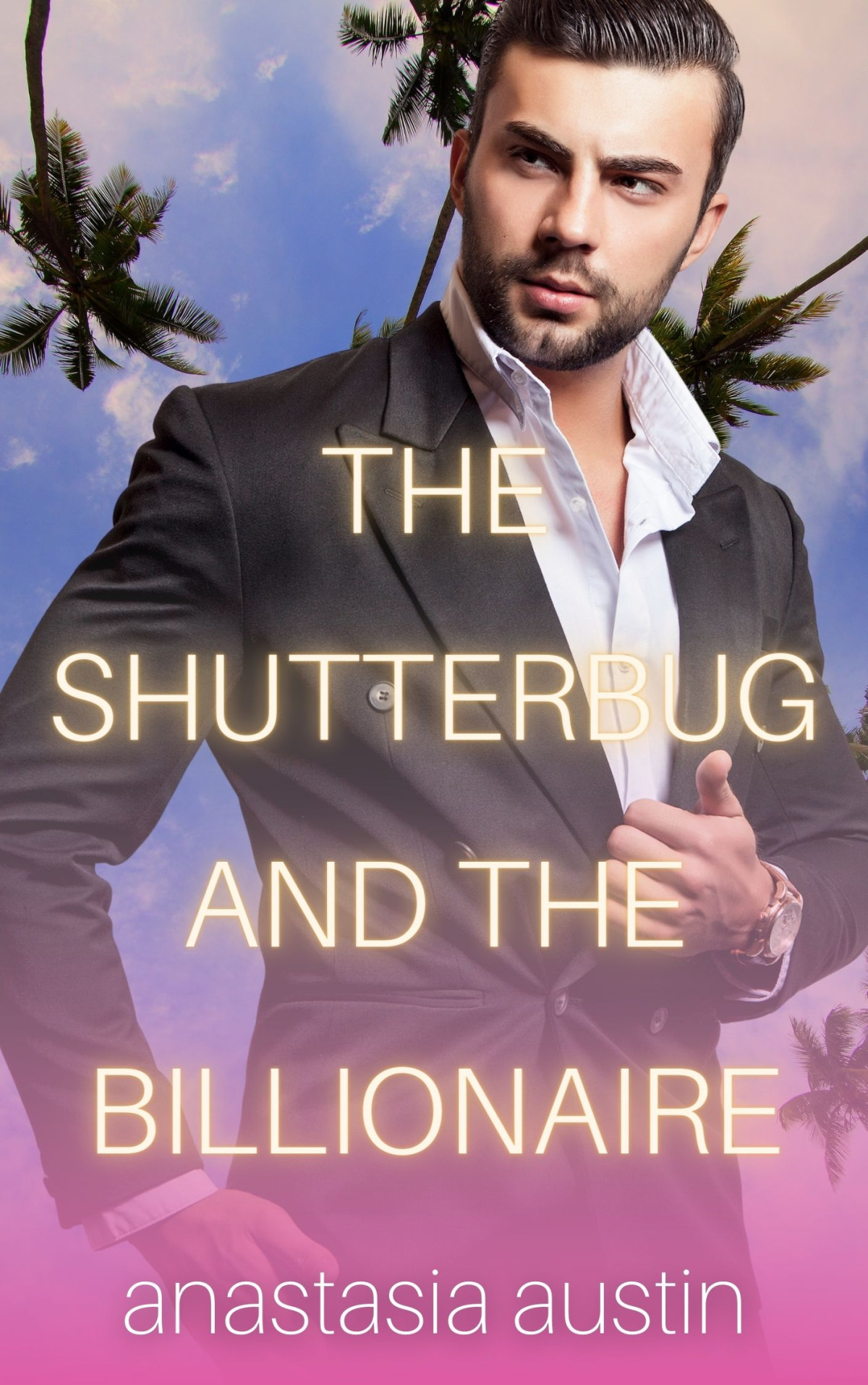 The Shutterbug And The Billionaire Anastasia Austin