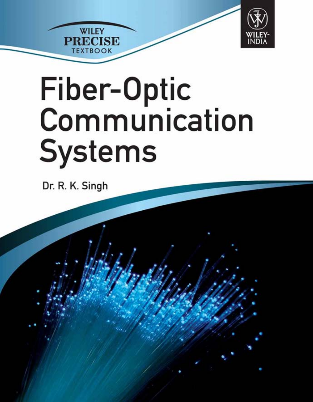 Fiberoptic Communication Systems Dr Rk Singh