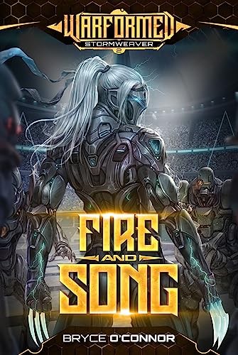 Warformed Stormweaver 2 Fire And Song Bryce Oconnor