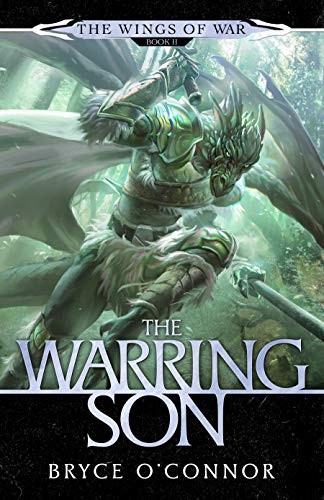Wings Of War 2 The Warring Son Bryce Oconnor