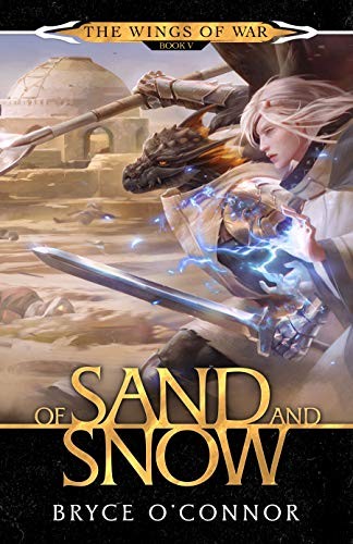 Wings Of War 5 Of Sand And Snow Bryce Oconnor