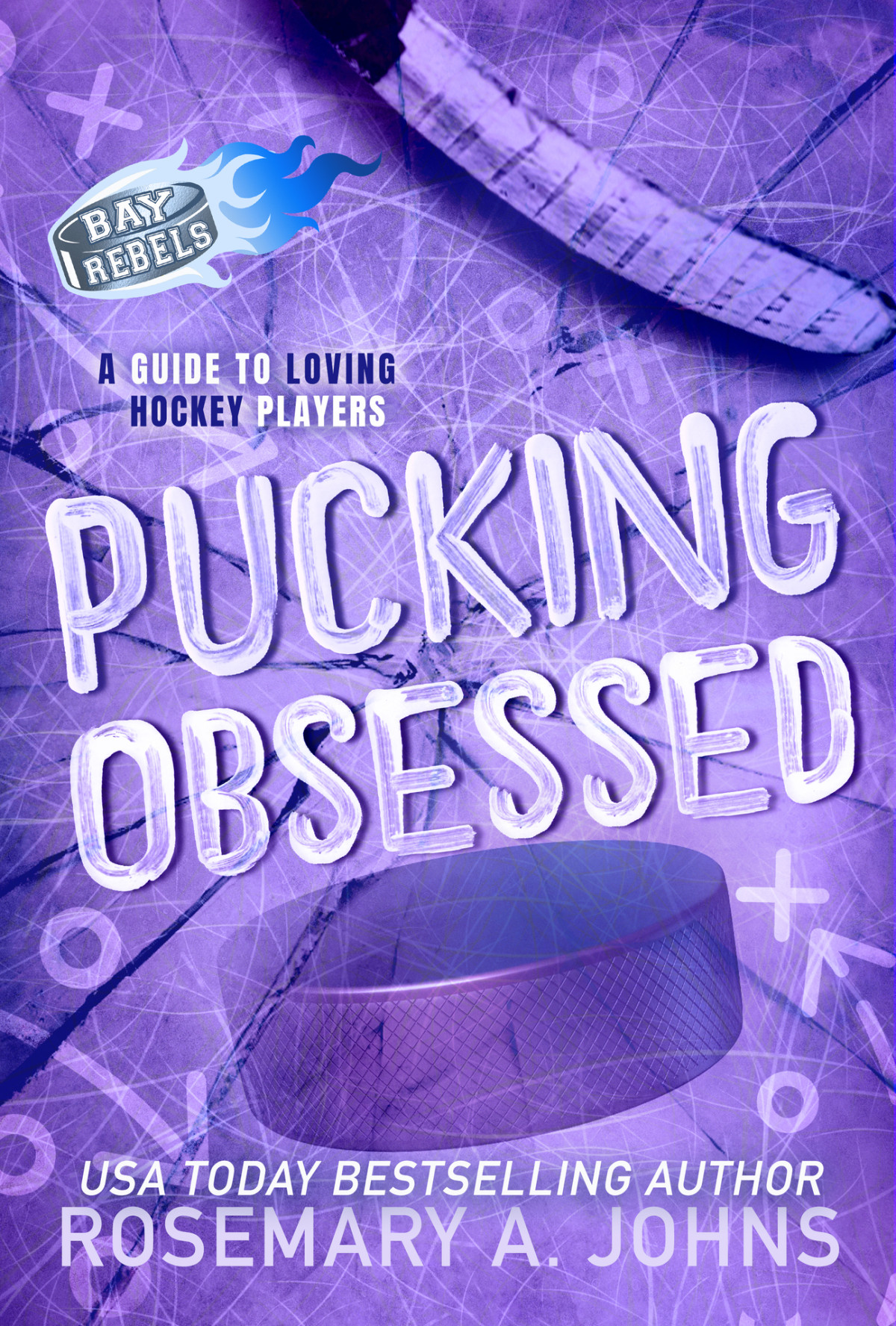 Pucking Obsessed Bay Rebels Book 4 1st Edition Rosemary A Johns