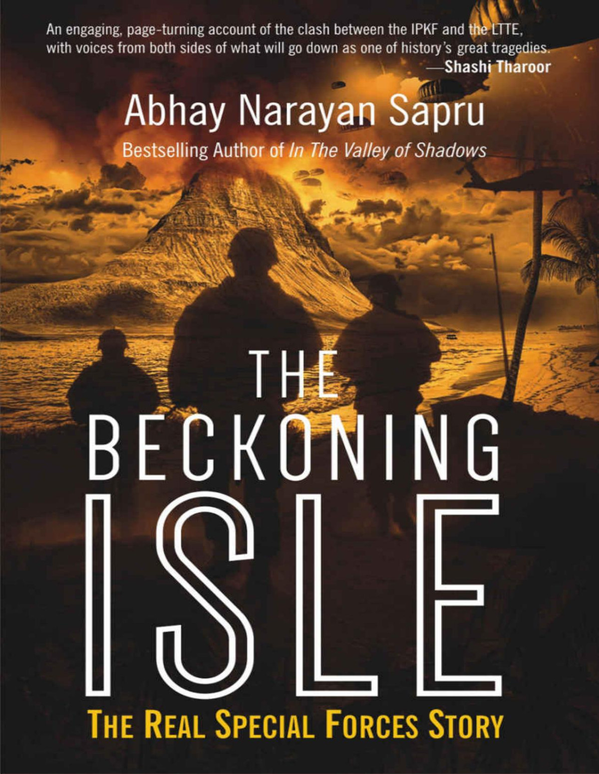 The Beckoning Isle The Real Special Forces Story 1st Ed Abhay Narayan Sapru