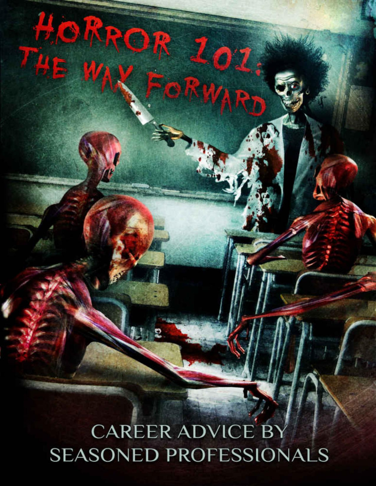 Horror 101 The Way Forward Career Advice By Seasoned Professionals Crystal Lakes Horror 101 Various