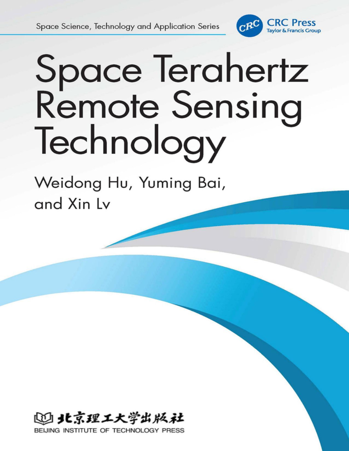Space Terahertz Remote Sensing Technology For True Epub Weidong Hu