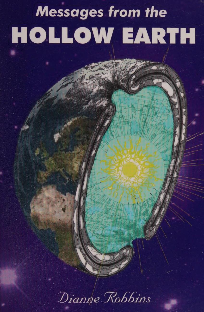 Messages From The Hollow Earth 2nd Ed Robbins Dianne