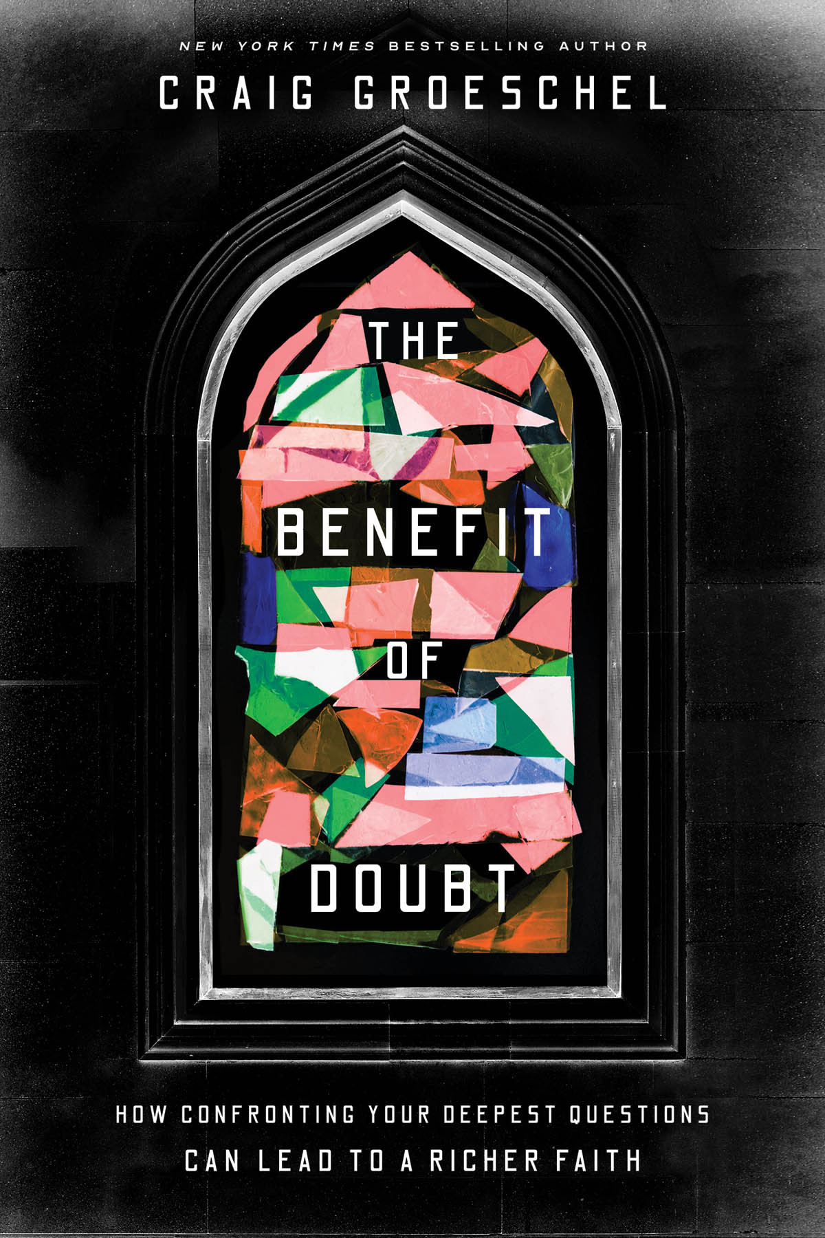 The Benefit Of Doubt Craig Groeschel
