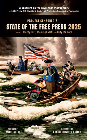 Project Censoreds State Of The Free Press 2025 Mickey Huff Shealeigh Voitl