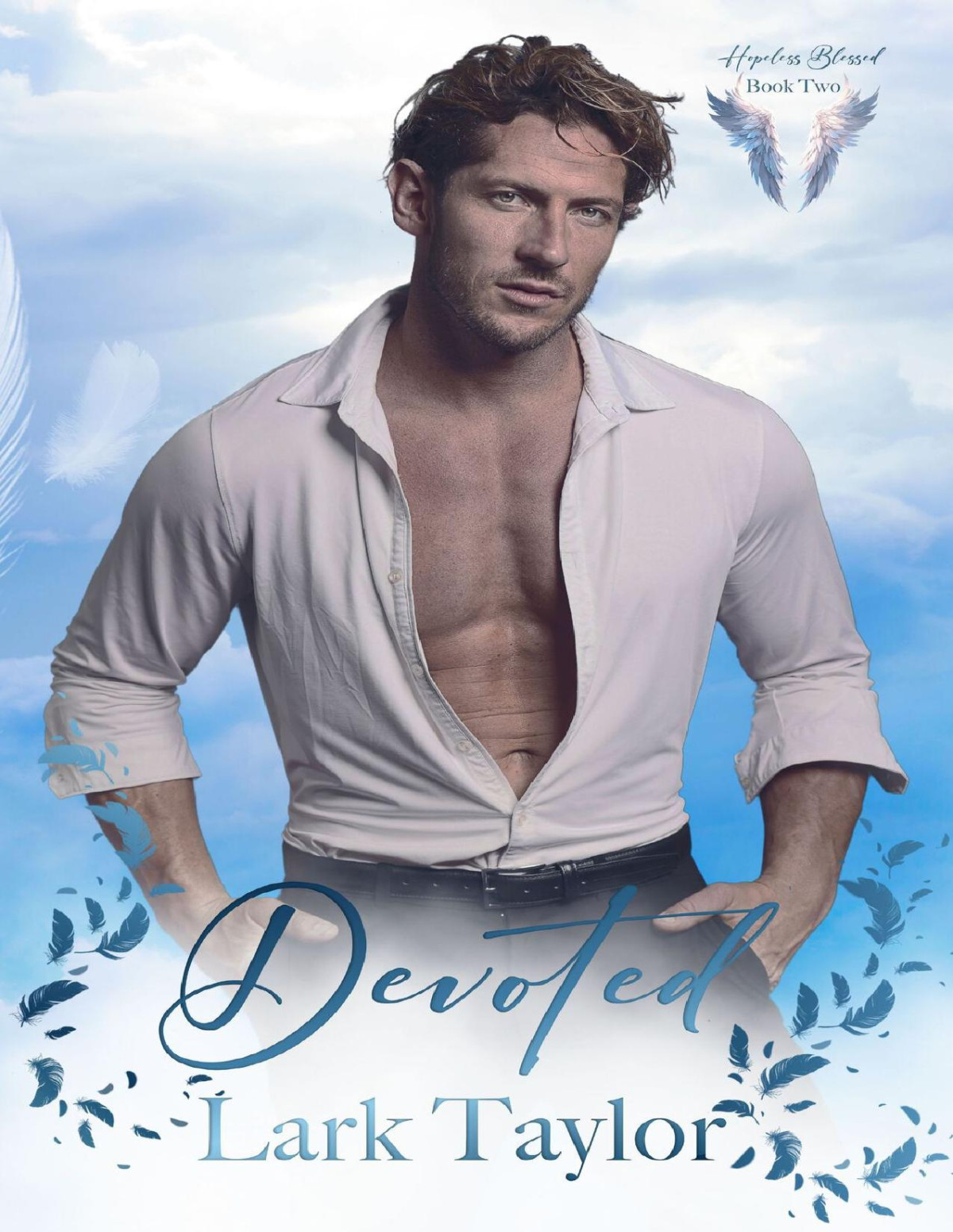 Devoted Hopeless Blessed Book 2 Lark Taylor
