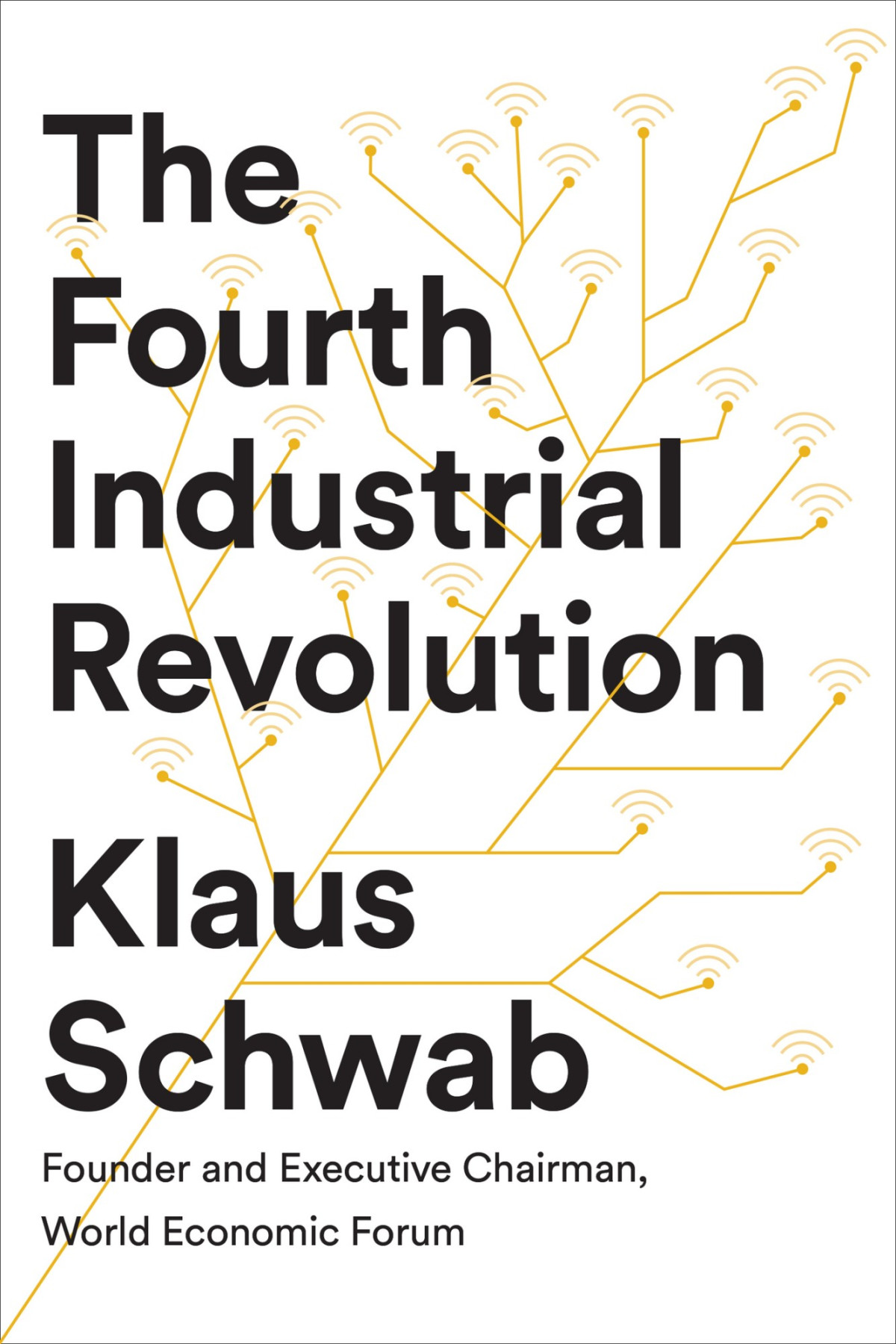 The Fourth Industrial Revolution Klaus Schwab