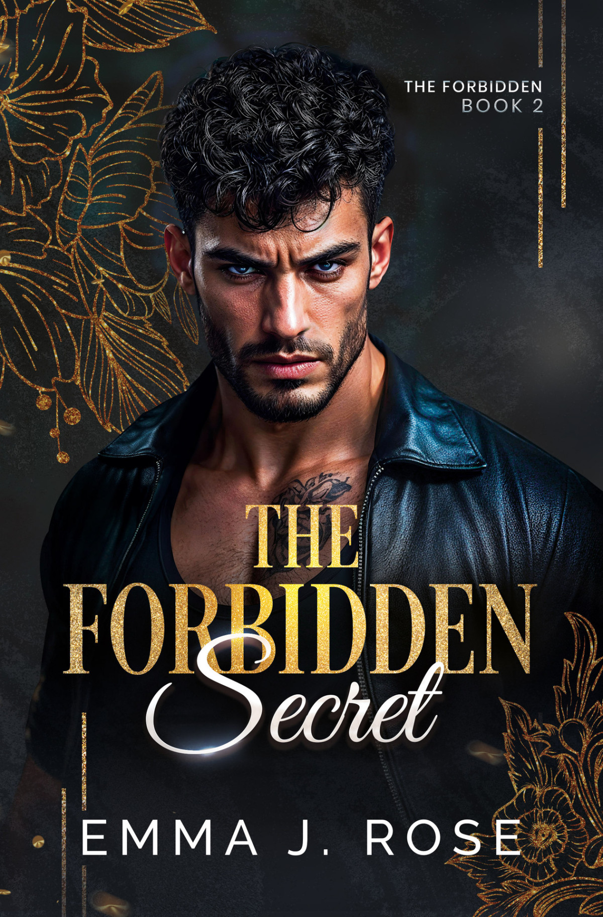 The Forbidden Secret An Enemies To Lovers Mafia Romance Emma J Rose