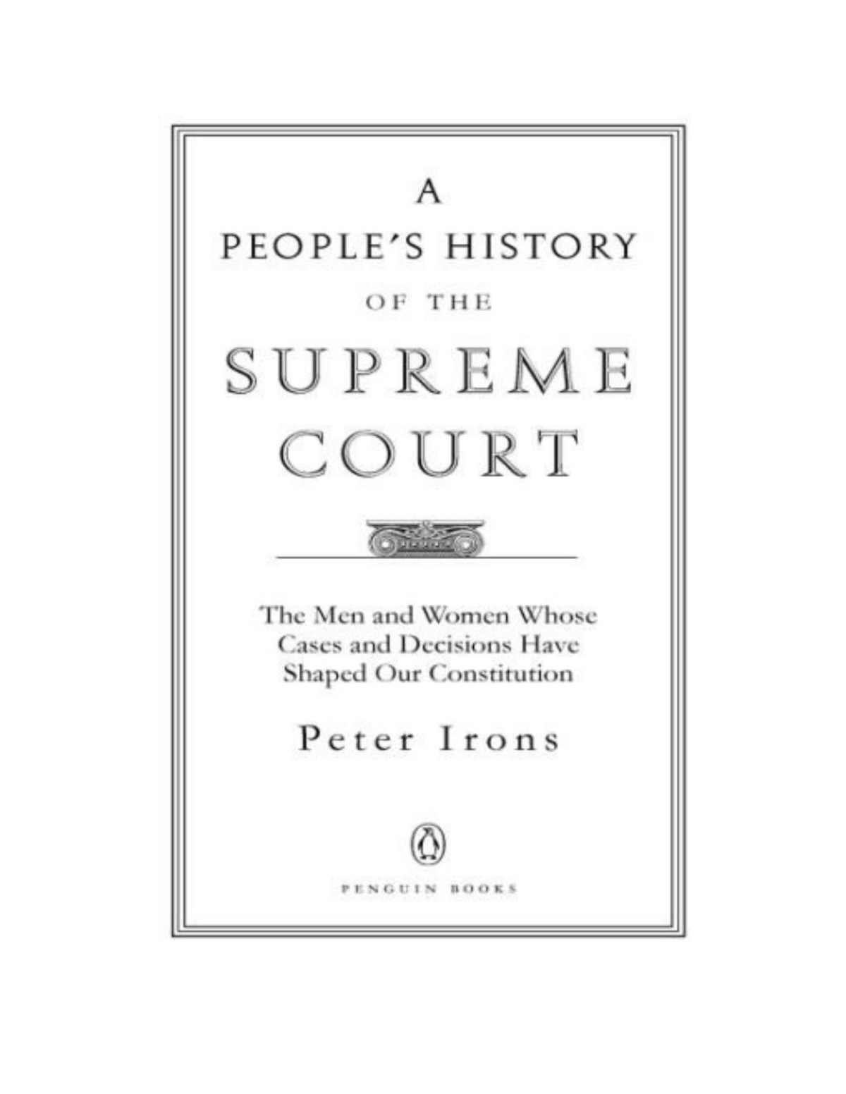 A Peoples History Of The Supreme Court Peter Irons