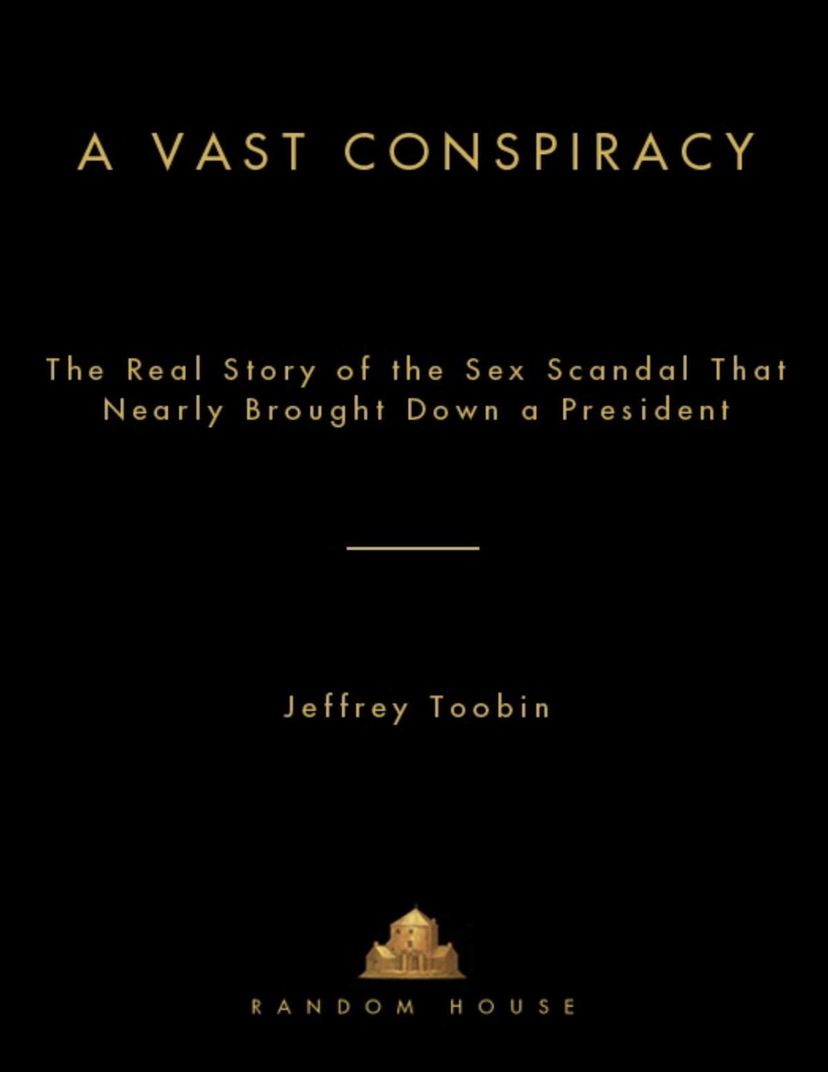 A Vast Conspiracy Jeffrey Toobin
