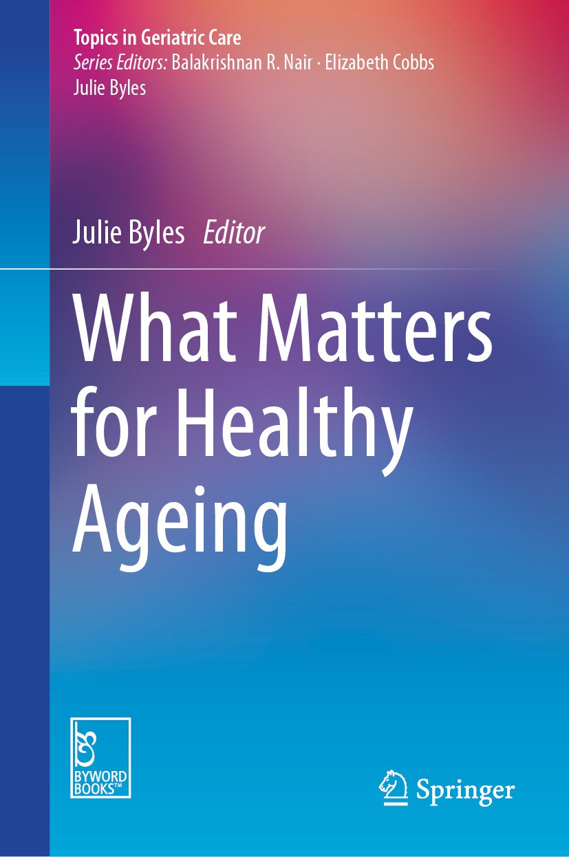 What Matters For Healthy Ageing 1st Edition Julie Byles
