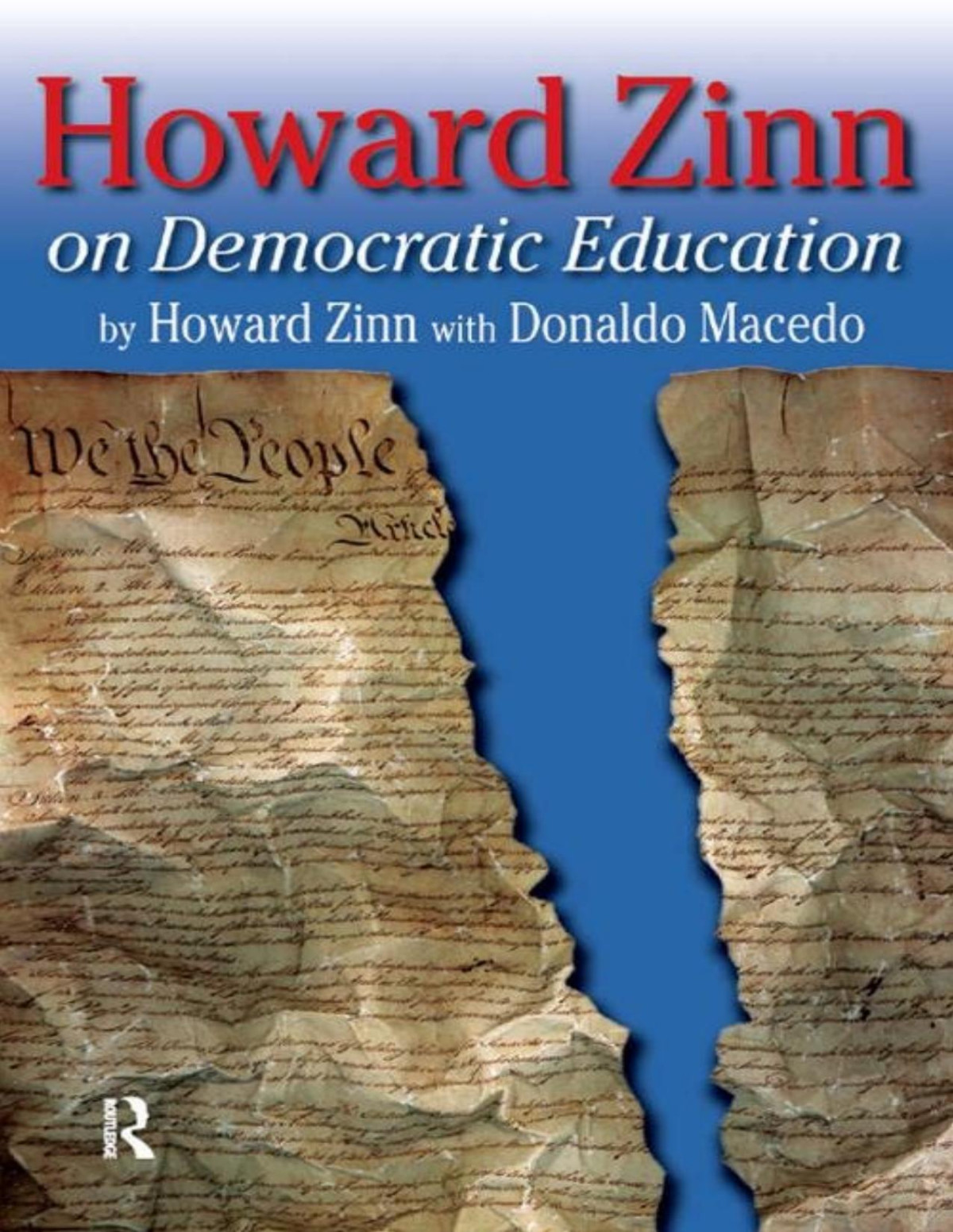 Howard Zinn On Democratic Education Series In Critical Narrative Howard Zinn Donaldo Macedo