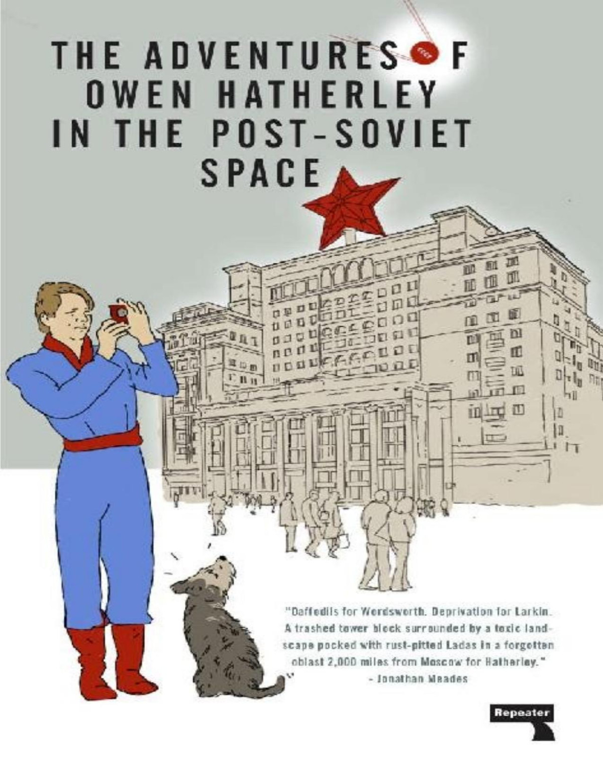 The Adventures Of Owen Hatherley In The Postsoviet Space Owen Hatherley