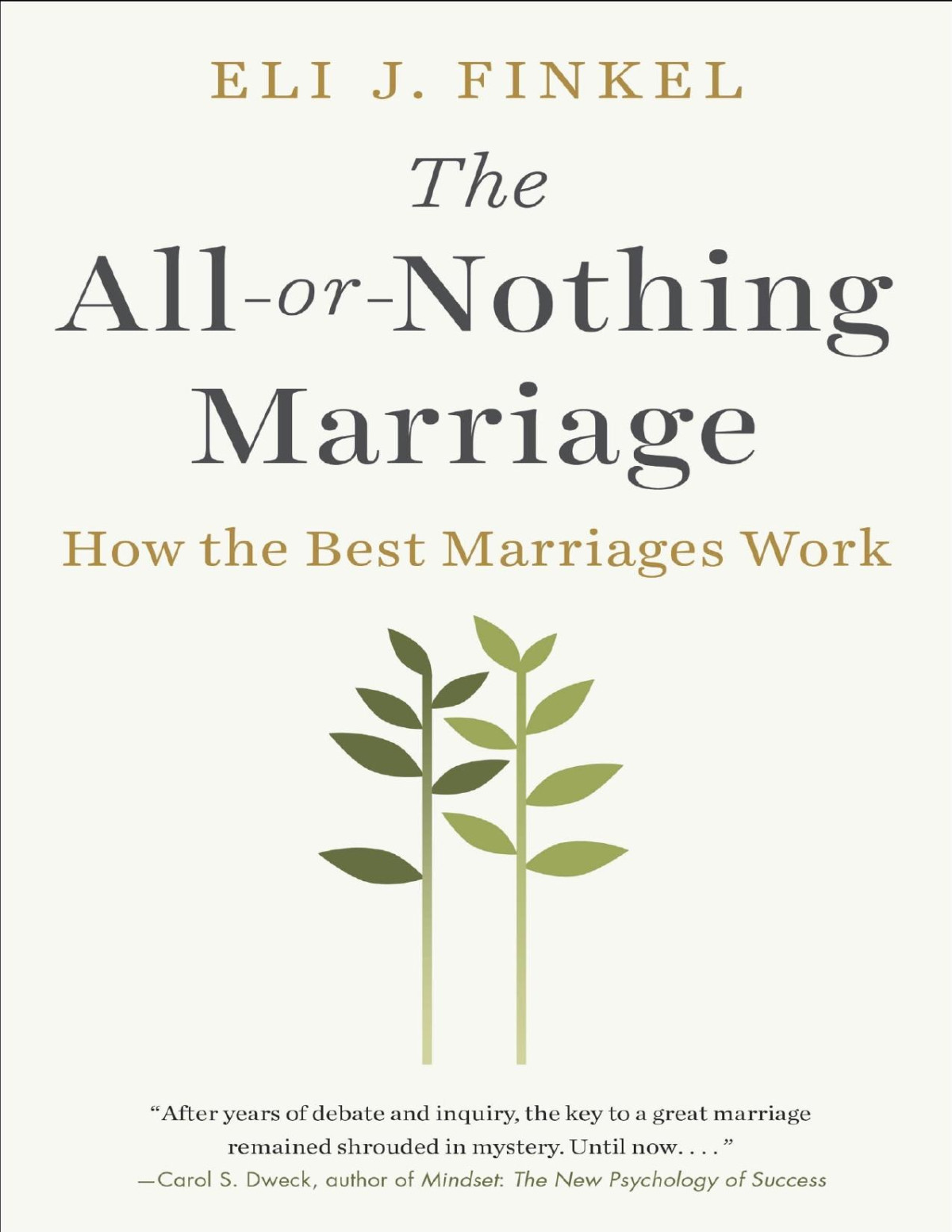 The Allornothing Marriage Reprint Eli J Finkel