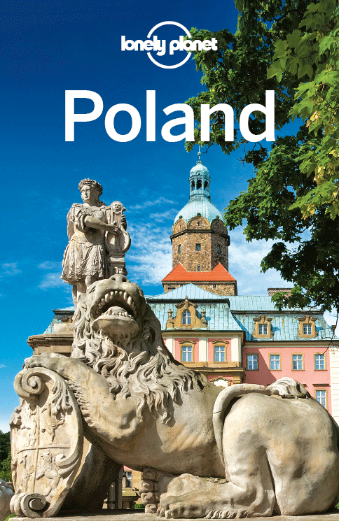 Lonely Planet Poland Lonely Planet Mark Baker Marc Di Duca Tim Richards