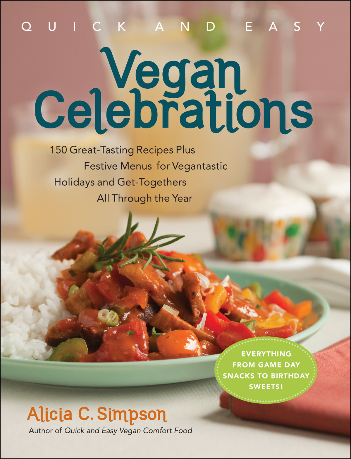Quick Easy Vegan Celebrations Alicia C Simpson