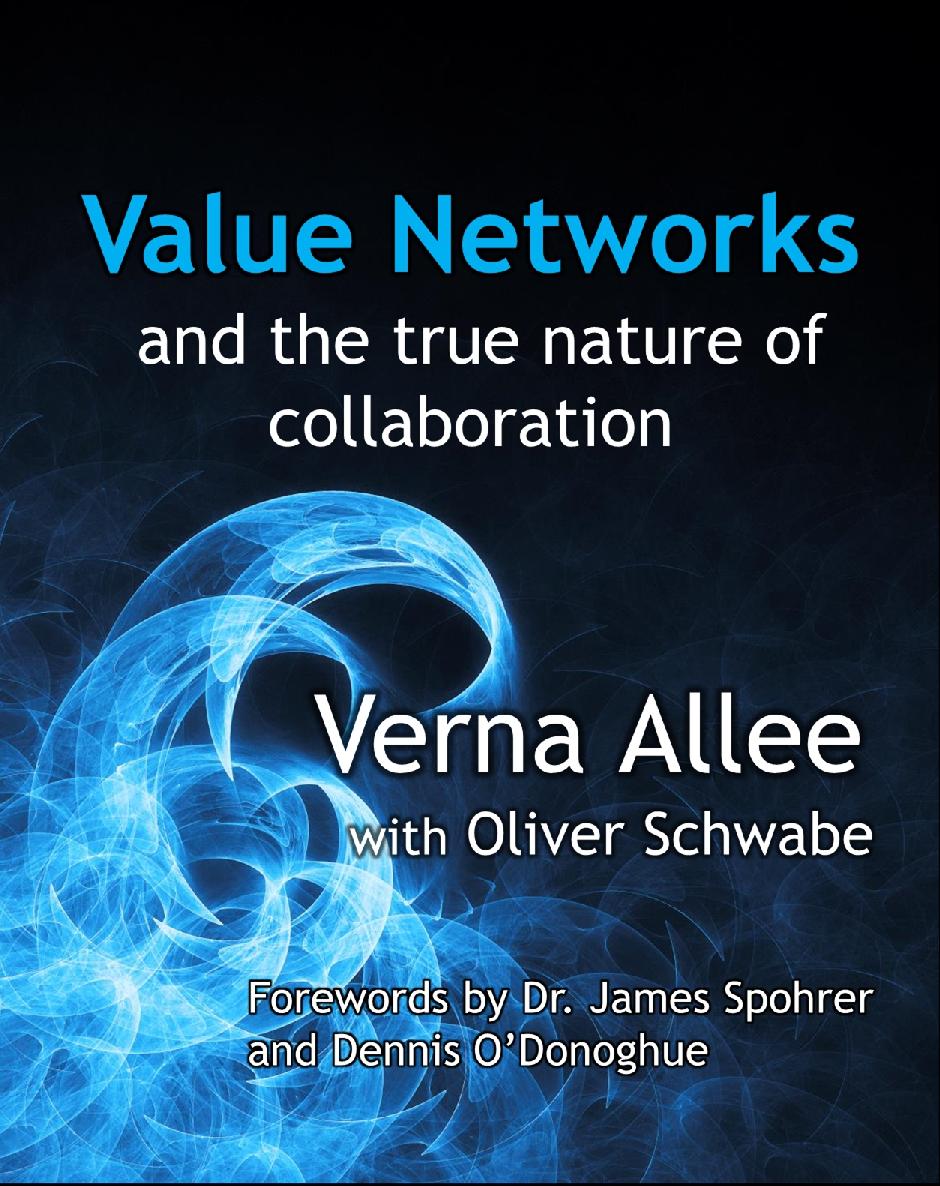 Value Networks And The True Nature Of Collaboration Verna Allee