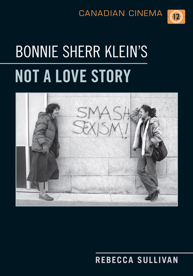 Bonnie Sherr Kleins Not A Love Story Rebecca Sullivan