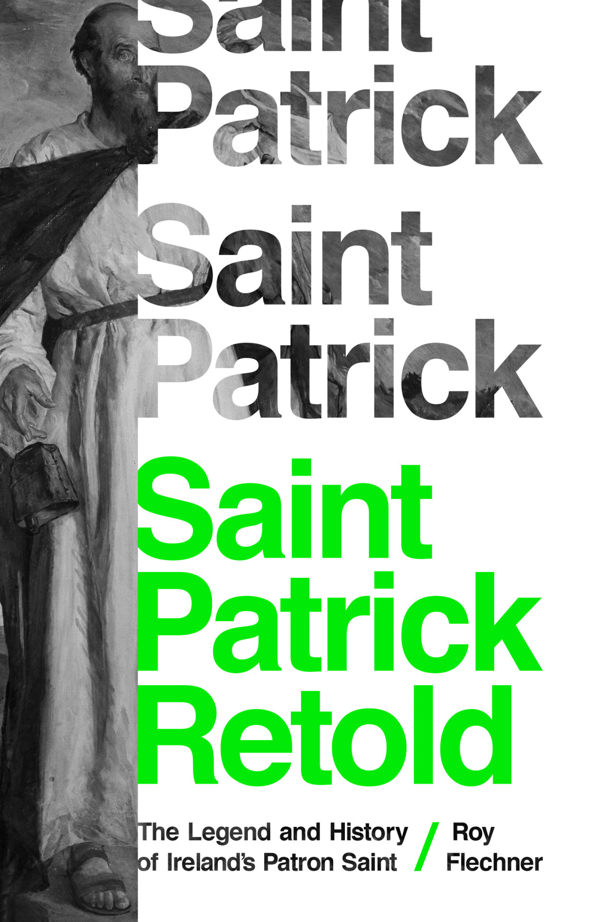 Saint Patrick Retold Flechner Roy
