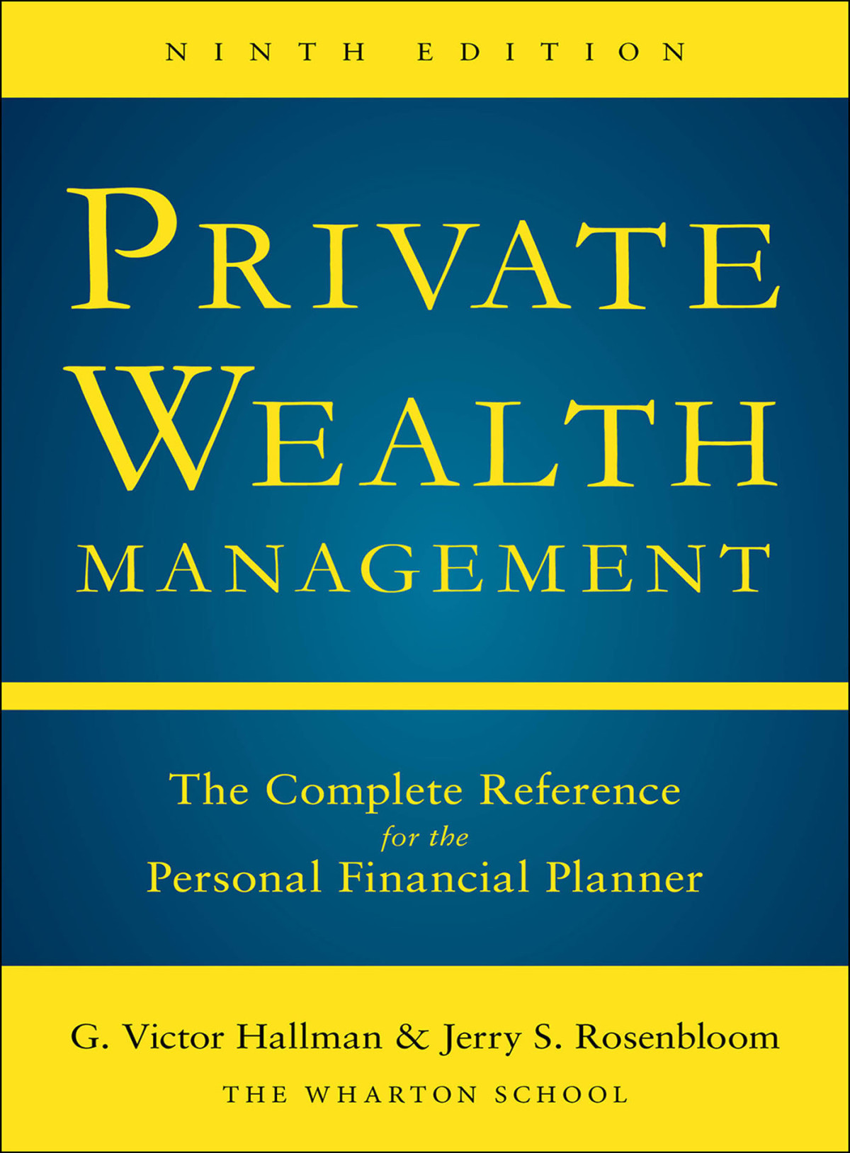 Private Wealth Management The Complete Reference For The Personal Financial Planner Ninth Edition 9th Edition G Victor Hallman