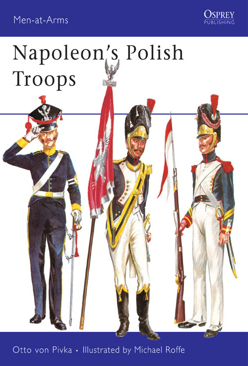 Napoleons Polish Troops Otto Von Pivka