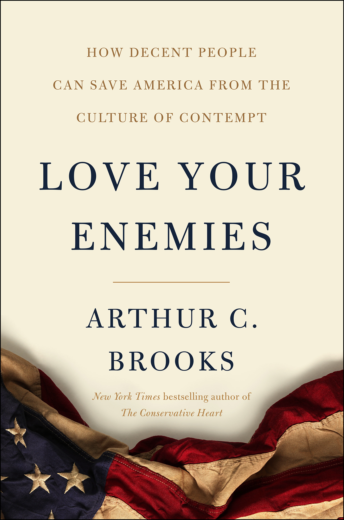 Love Your Enemies Arthur C Brooks