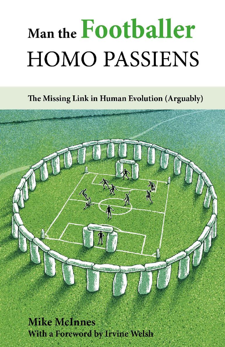 Man The Footballer Homo Passiens Mike Mcinnes