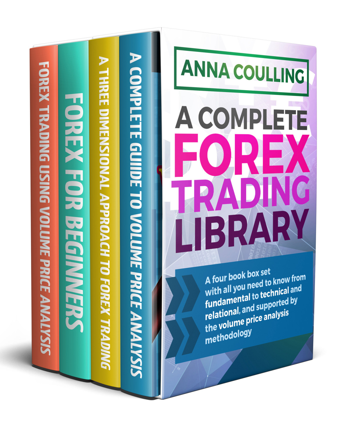 A Complete Forex Trading Library A Four Book Box Set For Trading Forex With All You Need To Know From Fundamental To Technical And Relational And Supported By The Volume Price Analysis Methodology Coulling